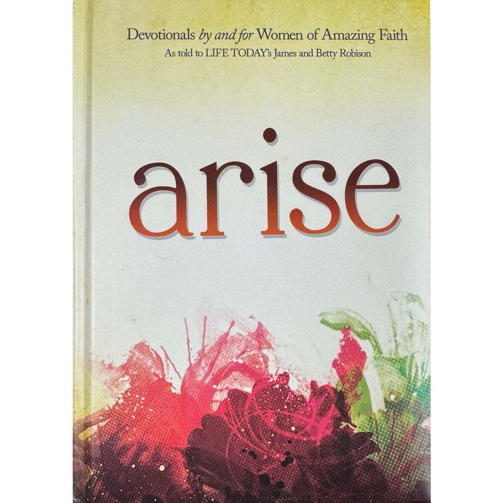 Arise by James and Betty Robison (Hardcover)